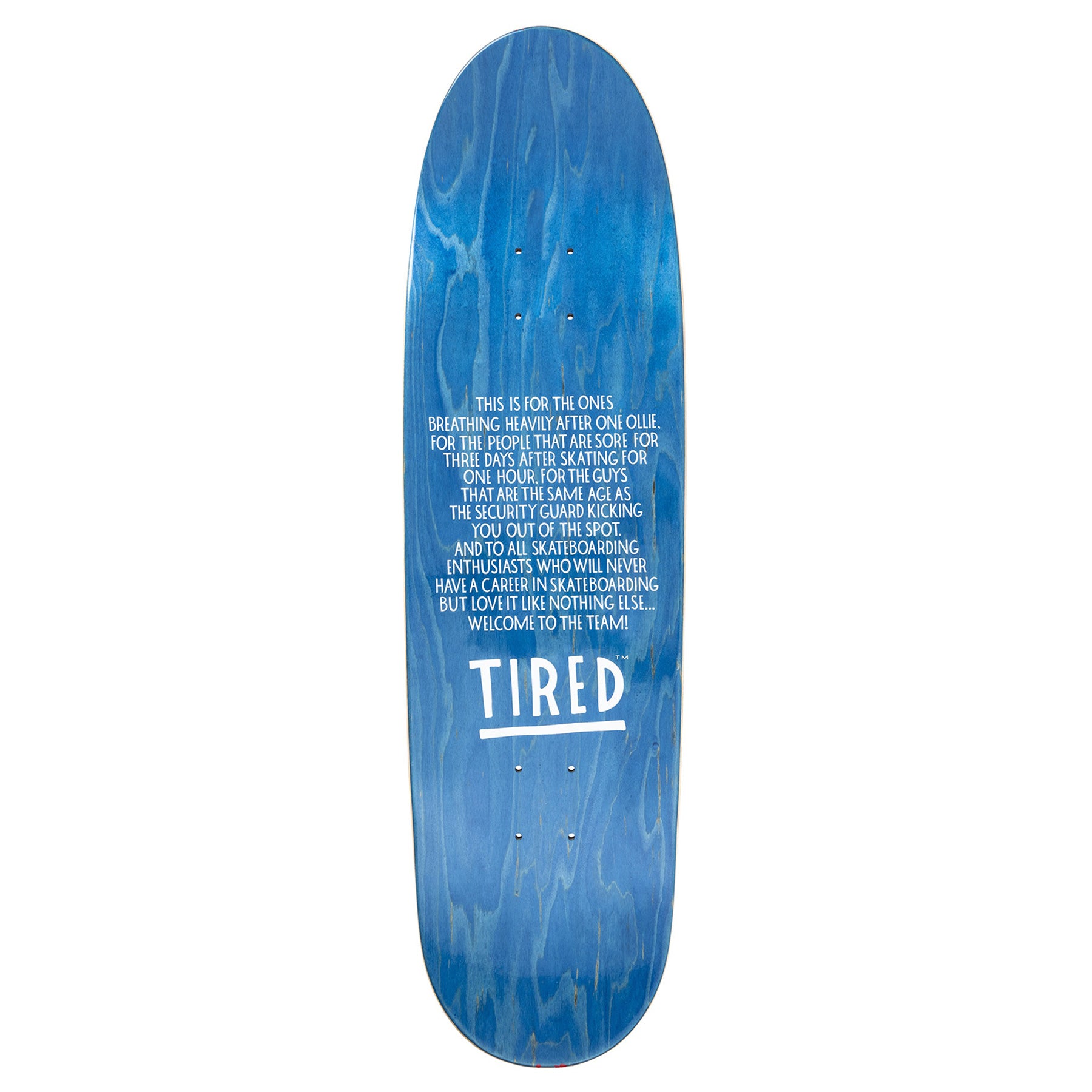 Tired Skateboards Always Deck - 8.725" Deal